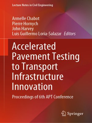 cover image of Accelerated Pavement Testing to Transport Infrastructure Innovation